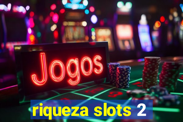 riqueza slots 2